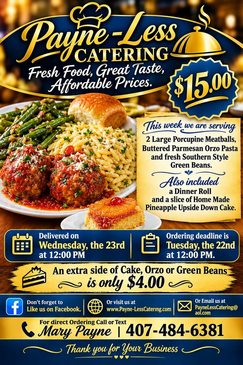 Payneless Catering weekly special — Porcupine Meatballs, Parmesan Orzo Pasta, Southern Style Green Beans, Dinner Roll and Pineapple Upside Down Cake for $15.